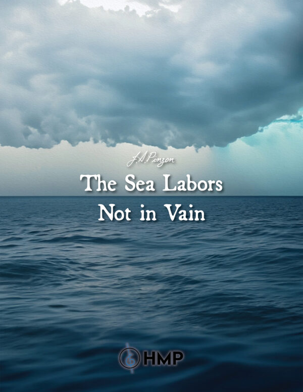 The Sea Labors Not in Vain